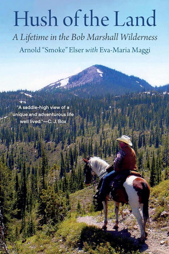 Libro: Hush Of The Land: A Lifetime In The Bob Marshall