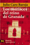 Los Moriscos Del Reino De Granada / The Moorish Kingdom O...