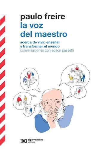Voz Del Maestro, Paulo Freire, Ed. Sxxi