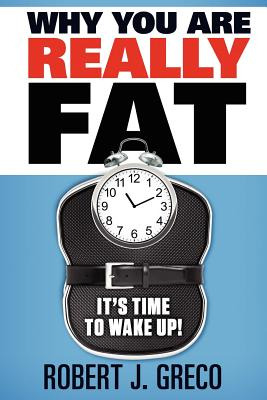 Libro Why You Are Really Fat - It's Time To Wake Up! - Gr...