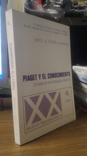 Piaget Y El Conocimiento - Beryl A Geber