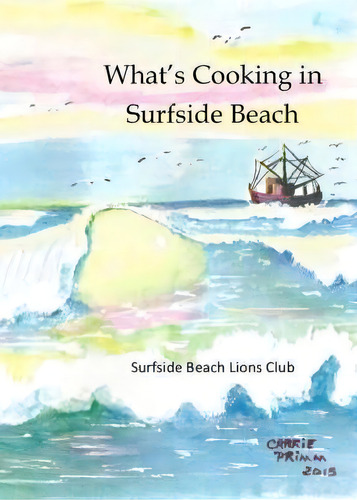 What's Cooking In Surfside Beach, De E Elizabeth Brown. Editorial Createspace Independent Publishing Platform, Tapa Blanda En Inglés