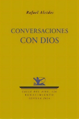 Conversaciones Con Dios, De Alcides, Rafael. Editorial Renacimiento, Tapa Blanda En Español