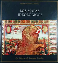 Comprar Los Mapas Ideológicos - Grandes Mapas De La Historia