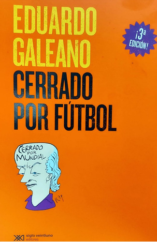 Cerrado Por Futbol - Eduardo Galeano