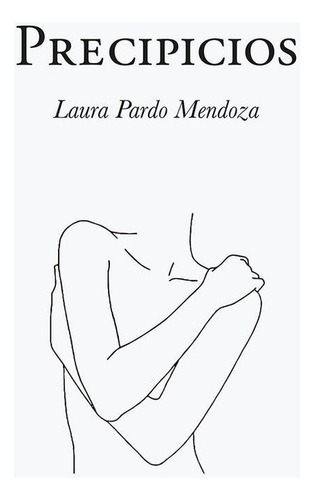 Precipicios, De Pardo Mendoza, Laura. Editorial Talon De Aquiles, Tapa Blanda En Español