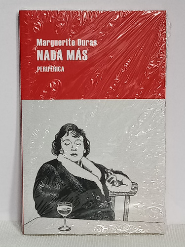 Nada Mas - Marguerite Duras - Periferica