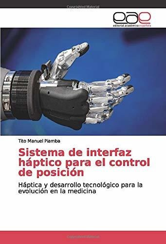 Sistema De Interfaz Háptico Para El Control De Posición: Háp