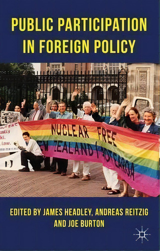 Public Participation In Foreign Policy, De J. Headley. Editorial Palgrave Macmillan, Tapa Dura En Inglés