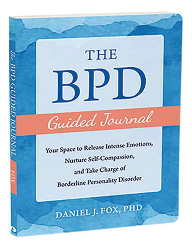 Libro: The Bpd Guided Journal: Your Space To Release Intens