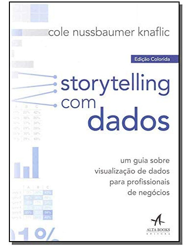 Libro Storytelling Com Dados Um Guia Sobre Visualização De D