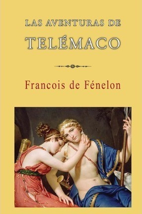 Las Aventuras De Telemaco - Francois De Fenelon