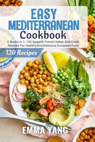 Libro: Easy Mediterranean Cookbook: 2 Libros En 1:120 En Esp