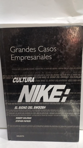 Grandes Casos Empresariales Cultura Nike El Signo Del Swoosh