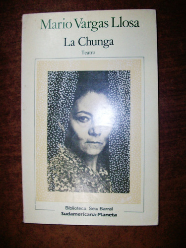 La Chunga (teatro) - Mario Vargas Llosa - Seix Barral