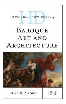 Libro Historical Dictionary Of Baroque Art And Architectu...