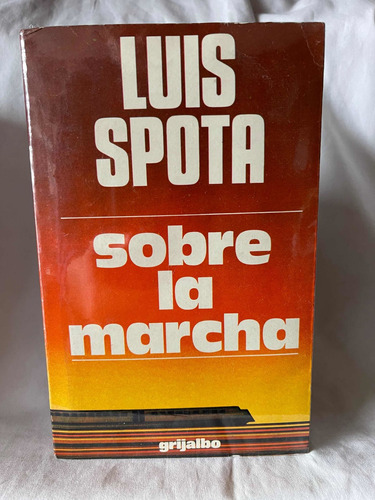 Sobre La Marcha Luis Spota