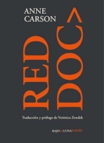 Red Doc - Anne Carson, De Anne Carson. Editorial Bajo La Luna En Español