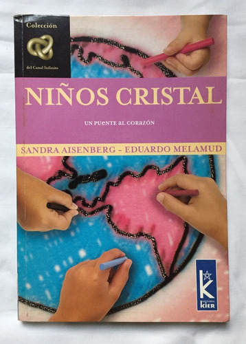 Niños Cristal, Un Puente Al Corazon