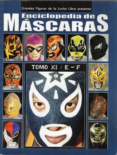 Enciclopedia De Las Máscaras, Tomo Xl, E- F, 64 P. Cuidado.