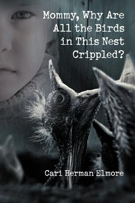 Libro Mommy, Why Are All The Birds In This Nest Crippled?...