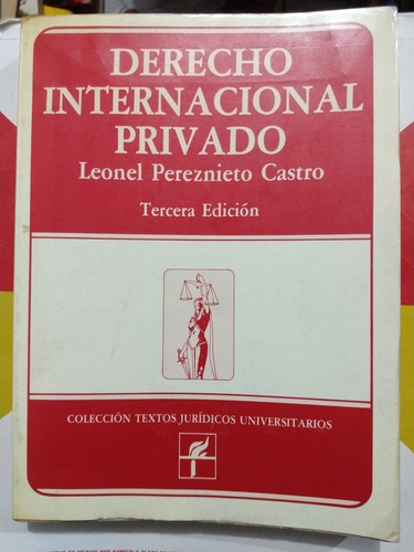 Derecho Internacional Privado Leonel Pereznieto Castro 3a Ed