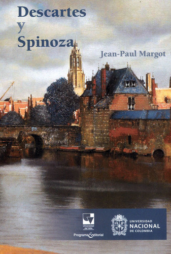 Descartes Y Spinoza, De Margot, Jean Paul. Editorial Universidad Del Valle, Tapa Blanda, Edición 1 En Español, 2021