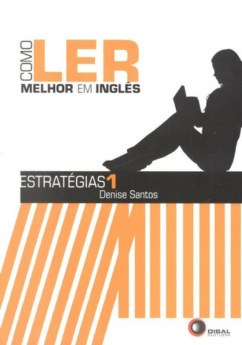 Como ler melhor em inglês - Estratégias 1, de Santos, Denise. Bantim Canato E Guazzelli Editora Ltda, capa mole em inglés/português, 2011