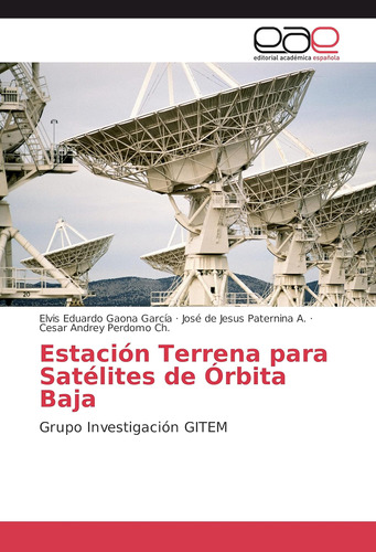 Libro: Estación Terrena Para Satélites De Órbita Baja: Grupo