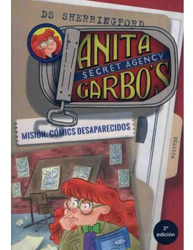 Anita Garbo 02 Mision Comics Desaparecidos - Rivas, Sherring