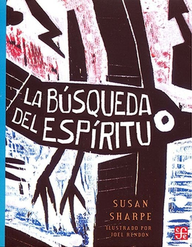 La Búsqueda Del Espíritu, De Sharpe, Susan. Editorial Fondo De Cultura Economica Infantil, Tapa Blanda En Español, 1