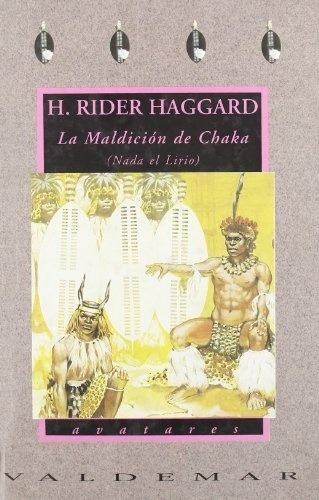 La Maldición De Chaka (nada El Lirio) - H. Rider Haggard