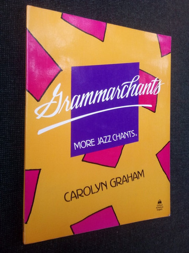 Gramamarchants More Jazz Chants Carolyn Graham