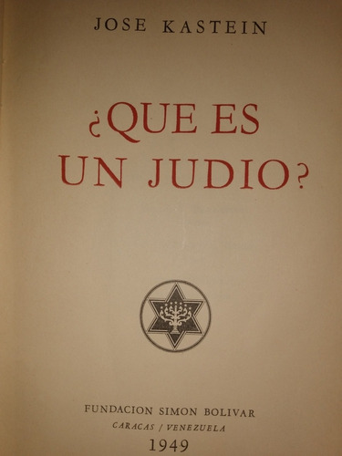 Qué Es Un Judío? Kastein Fundación Bolivar Caracas 1949 E7