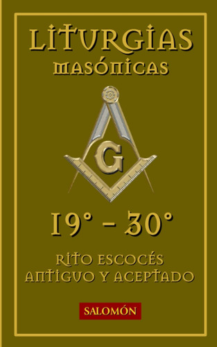 Libro: Liturgias Masónicas 19-30 (spanish Edition)