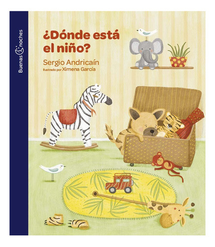 Libro Donde Esta El Niño? - Buenas Noches, De Andricain, Sergio. Editorial Norma, Tapa Blanda En Español, 2020
