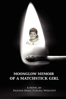 Libro Moonglow Memoir Of A Matchstick Girl - Wolcott, Pau...