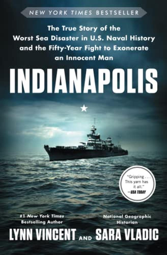 Indianapolis: The True Story Of The Worst Sea Disaster In U.