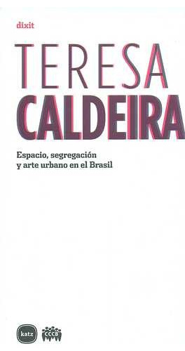 Libro Espacio, Segregación Y Arte Urbano En El Brasil