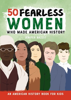 Libro 50 Fearless Women Who Made American History: An Ame...