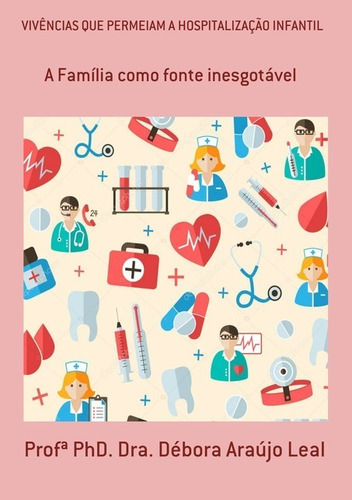 Livro Vivências Que Permeiam A Hospitalização Infantil