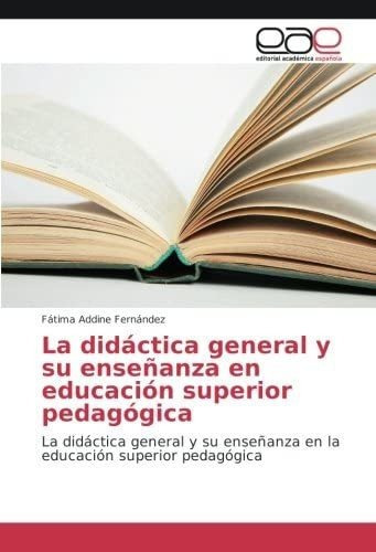 Libro: La Didáctica General Y Su Enseñanza Educación Su&..