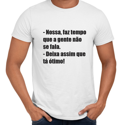 Camisa Nossa, Faz Tempo Que A Gente Não Se Fala