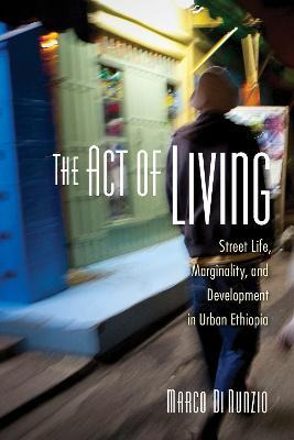 Libro The Act Of Living : Street Life, Marginality, And D...