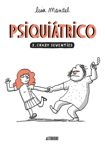 Psiquiátrico 2. Crazy Seventies (libro Original)