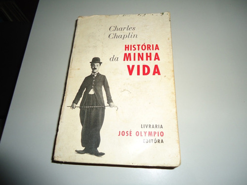 Livro: História Da Minha Vida - Charles Chaplin