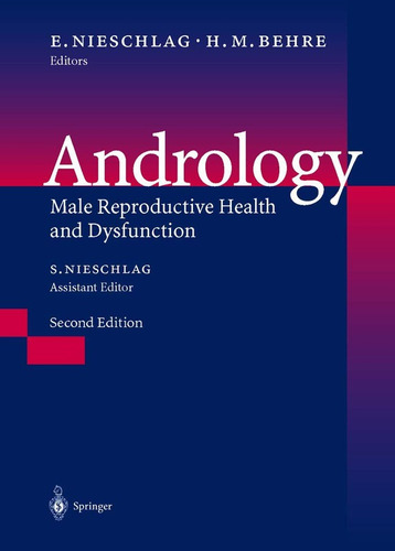 Andrology: Male Reproductive Health And Dysfunction - Behre