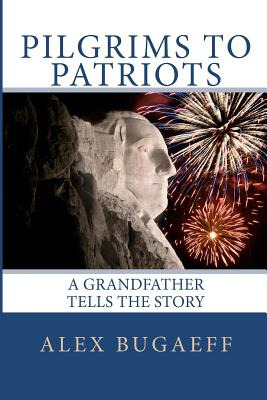 Libro Pilgrims To Patriots: A Grandfather Tells The Story...