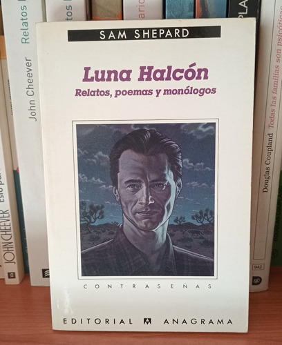 Luna Halcón - Sam Shepard - Caballito - Puan