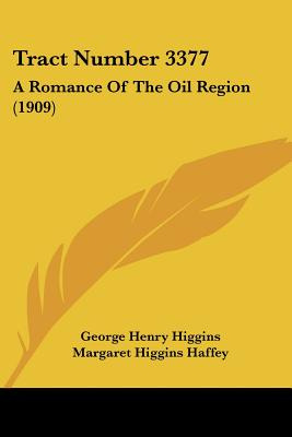 Libro Tract Number 3377: A Romance Of The Oil Region (190...